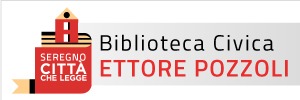 BIBLIOTECA CIVICA ETTORE POZZOLI